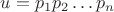 $u=p_1p_2 \dots p_n$ $u=p_1p_2 \dots p_n$