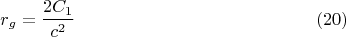 $$r_g=\frac{2C_1}{c^2}\eqno(20)$$