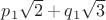 $p_1\sqrt 2+q_1\sqrt 3$