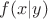$f(x|y)$