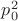 $p_0^2 $