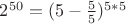 $2^{50} = (5 - \frac{5}{5})^{5*5}$