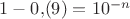 $1-0{,}(9)=10^{-n}$ $1-0{,}(9)=10^{-n}$
