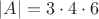 $|A|=3 \cdot 4 \cdot 6 $
