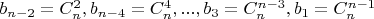 $b_{n-2}=C_n^2, b_{n-4}=C_n^4, ..., b_3=C_n^{n-3}, b_1=C_n^{n-1}$