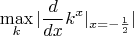 $$\max_k|\frac d{dx}k^x|_{x=-\frac 12}|$$