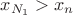 $x_{N_1}>x_n$