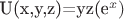 U(x,y,z)=yz(e^x)