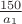 $\frac{150}{a_1}$