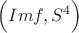 $\Big( Imf, S^4 \Big)$