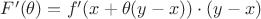 $F'(\theta) = f'(x+\theta(y-x)) \cdot (y-x)$