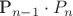 P_{n-1} \cdot P_n