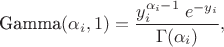 $$
    {\textrm {Gamma}}(\alpha _{i},1)={\frac {y_{i}^{\alpha _{i}-1}\;e^{-y_{i}}}{\Gamma (\alpha _{i})}},\!
$$