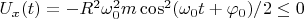 $U_{x}(t)=-R^2\omega_{0}^{2}m\cos^2(\omega _{0}t+\varphi _{0})/2\leq  0$