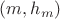 $(m,h_m)$