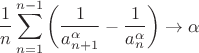 $$\dfrac{1}{n} \sum_{n=1}^{n-1} \bigg( \dfrac{1}{a_{n+1}^{\alpha}}-\dfrac{1}{a_n^{\alpha}} \bigg) \to \alpha$$
