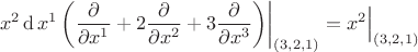 $$\left.x^2\operatorname{d}x^1\left( \frac{\partial}{\partial x^1}+2\frac{\partial}{\partial x^2}+3\frac{\partial}{\partial x^3}\right)\right|_{(3,2,1)}=\Bigl.x^2\Bigr|_{(3,2,1)}$$