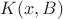 $K(x,B)$ $K(x,B)$