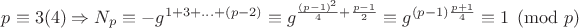 $p\equiv 3(4)\Rightarrow N_p\equiv -g^{1+3+...+(p-2)}\equiv g^{\frac{(p-1)^2}{4}+\frac{p-1}{2}}\equiv g^{(p-1)\frac{p+1}{4}}\equiv 1\pmod p$