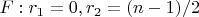 $F: r_1=0, r_2=(n-1)/2$