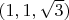 $В(1,1, \sqrt{3})$