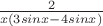 $\frac {2} {x(3sinx-4sinx)}