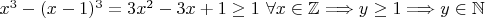$x ^ 3 - (x - 1) ^ 3 = 3x^2 - 3x + 1 \geq 1\  \forall x \in \mathbb{Z} \Longrightarrow y \geq 1 \Longrightarrow y \in \mathbb{N}$