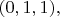 $(0,1,1),$