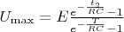 $U_{\max} = E \frac{e^{-\frac{t_2}{RC}}-1}{e^{-\frac{T}{RC}}-1}$