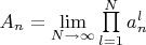 $A_n = \lim\limits_{N\to \infty}{\prod \limits _ {l=1}^{N}{a_n^l}}$