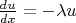 $\frac{du}{dx} = -\lambda u$