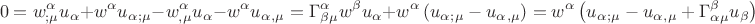 \[0 = w^\alpha  _{;\mu } u_\alpha   + w^\alpha  u_\alpha  _{;\mu }  - w^\alpha  _{,\mu } u_\alpha   - w^\alpha  u_\alpha  _{,\mu }  = \Gamma _{\beta \mu }^\alpha  w^\beta  u_\alpha   + w^\alpha  \left( {u_\alpha  _{;\mu }  - u_\alpha  _{,\mu } } \right) = w^\alpha  \left( {u_\alpha  _{;\mu }  - u_\alpha  _{,\mu }  + \Gamma _{\alpha \mu }^\beta u_\beta  } \right)\]