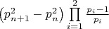 $\left( {p_{n + 1}^2 - p_n^2} \right)\prod\limits_{i = 1}^2 {\frac{{{p_i} - 1}}{{{p_i}}}} $