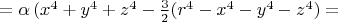 $=\alpha\,(x^4+y^4+z^4-\frac{3}{2}(r^4-x^4-y^4-z^4)=$