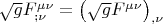 $\[\sqrt g F_{;\nu }^{\mu \nu }  = \left( {\sqrt g F^{\mu \nu } } \right)_{,\nu } \]$