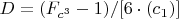 $D=(F_{c^3}-1)/[ 6\cdot(c_1)]$