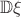$\mathbb{D} \xi$