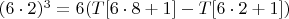 $(6\cdot2)^3=6(T[6\cdot 8+1]-T[6\cdot 2+1])$