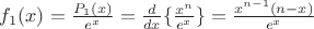 $f_1(x)=\frac{P_1(x)}{e^x}=\frac{d}{dx}\{\frac{x^n}{e^{x}}\}=\frac{x^{n-1}(n-x)}{e^{x}}$