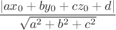 $$\frac{|ax_0+by_0+cz_0+d|}{\sqrt{a^2+b^2+c^2}}$$