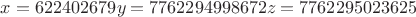 $x=622402679 y=7762294998672 z=7762295023625$