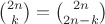 $\binom{2n}{k}=\binom{2n}{2n-k}$