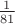$\frac{1}{81}$