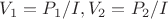 $V_1=P_1/I, V_2=P_2/I$