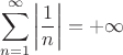 $$
\sum\limits_{n=1}^\infty\left|\frac1n\right|=+\infty
$$