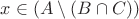 $x\in (A\setminus (B\cap C))$