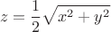 \[z=\frac{1}{2}\sqrt{x^2+y^2}\[