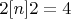 $2[n]2=4$