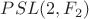 $PSL(2, F_2)$
