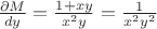 $\frac {\partial M} {dy}=\frac {1+xy} {x^2y}=\frac {1} {x^2y^2}$